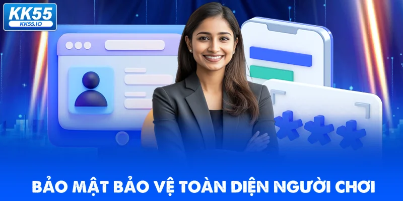 Chính Sách Bảo Mật KK55 1 chinh-sach-bao-mat-kk55-bao-ve-toan-dien-nguoi-choi