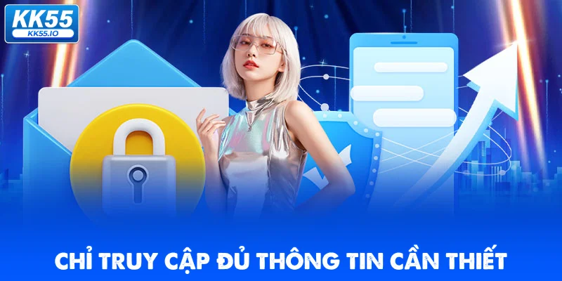 Chính Sách Bảo Mật KK55 3 nhan-vien-chi-truy-cap-du-thong-tin-can-thiet